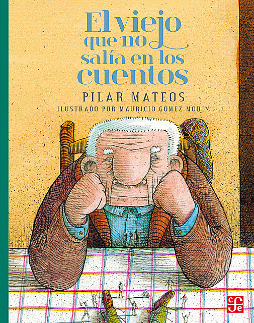 El viejo que no salía en los cuentos, Pilar Mateos, Mauricio Gómez Morín