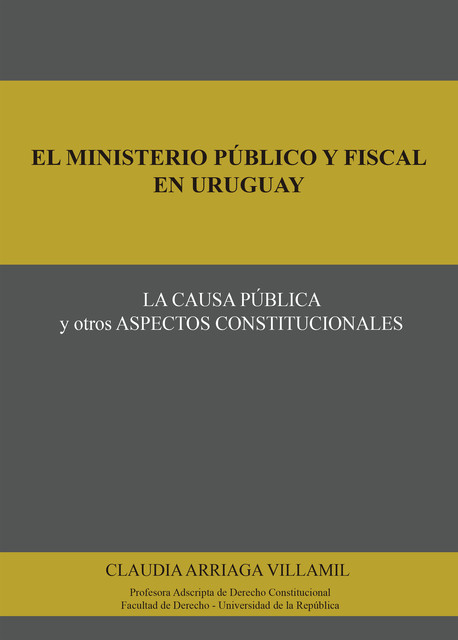 El ministerio público y fiscal en Uruguay, Claudia Arriaga Villamil