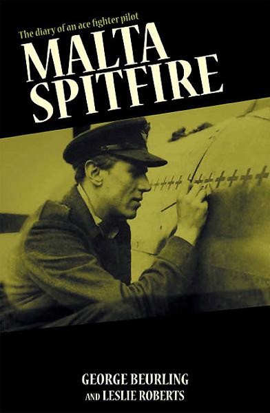 Malta Spitfire, George Beurling, Leslie Roberts