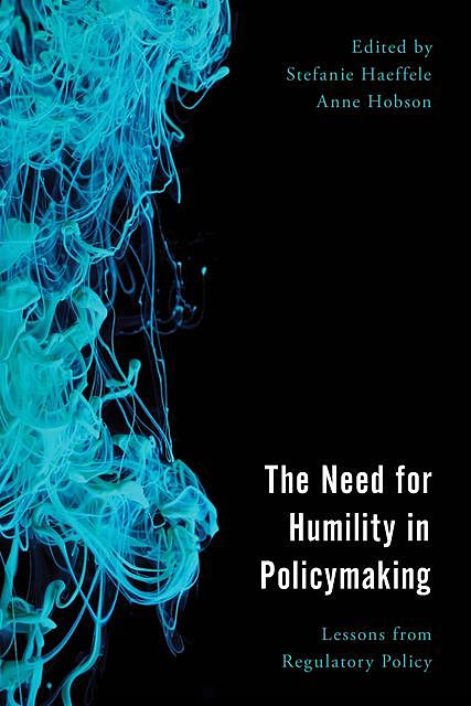 The Need for Humility in Policymaking, Anne Hobson, Stefanie Haeffele
