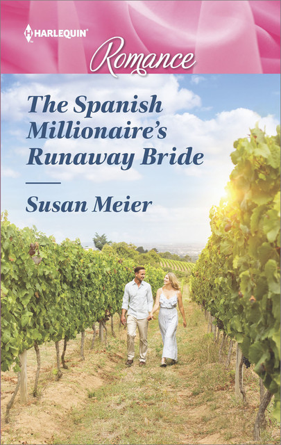 The Spanish Millionaire's Runaway Bride, Susan Meier