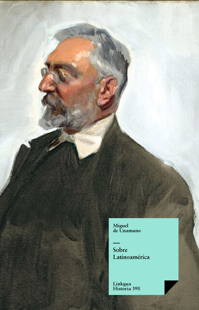 Sobre Latinoamérica, Miguel de Unamuno