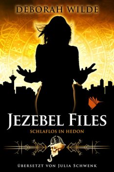 Jezebel Files – Schlaflos in Hedon, Deborah Wilde