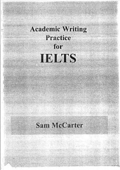 Academic Writing Practice for IELTS, Sam McCarter