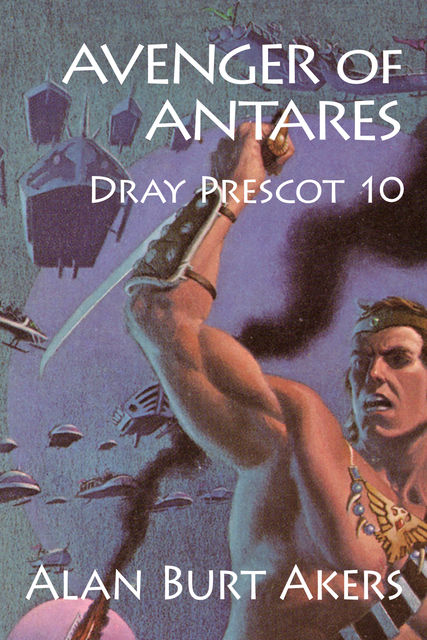 Avenger of Antares, Alan Burt Akers