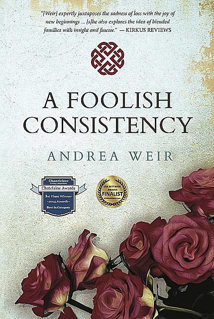 A Foolish Consistency, Andrea Weir