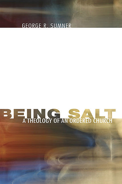 Being Salt, George R. Sumner