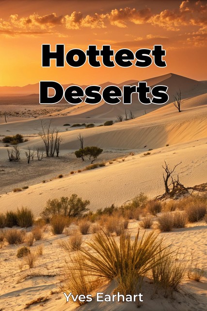 Hottest Deserts, Yves Earhart