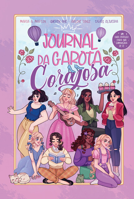 Journal da garota corajosa, Thaïs Oliveira, Arlene Diniz, Maria S. Araújo, Queren Ane