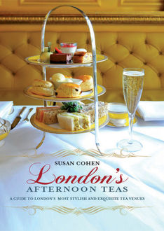 London's Afternoon Teas, Susan Cohen