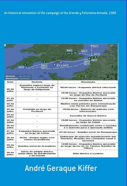 Campaign Of The Grande Y Felicísima Armada, 1588, André Geraque Kiffer