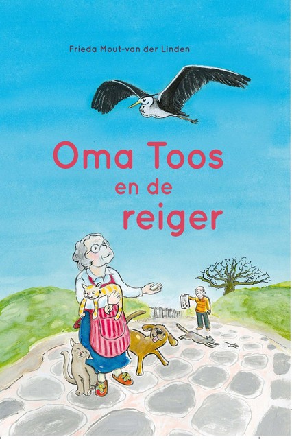 Oma Toos en de reiger, Frieda Mout van der Linden