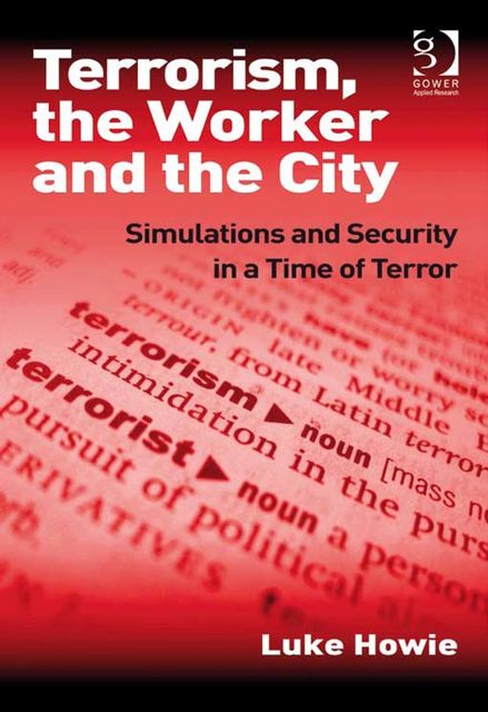 Terrorism, the Worker and the City, Luke Howie