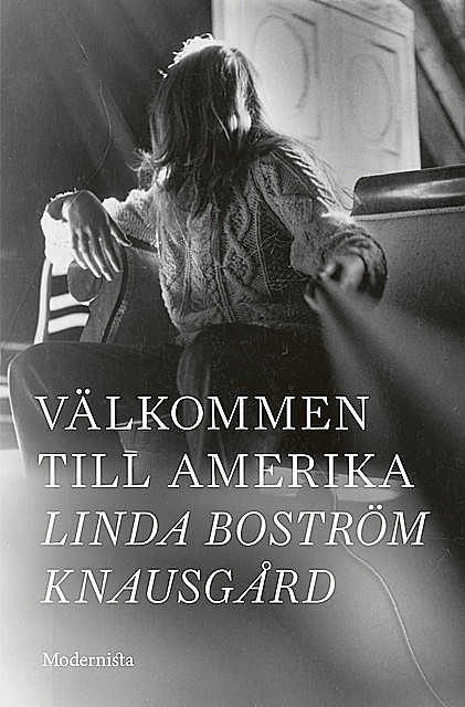 Välkommen till Amerika, Linda Boström Knausgård