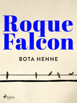 Bota henne, Roque Falcon