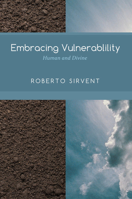 Embracing Vulnerability, Roberto Sirvent