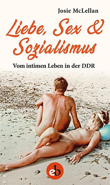 Liebe, Sex & Sozialismus, Josie McLellan