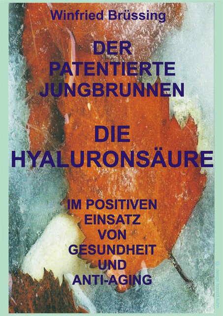 Der patentierte Jungbrunnen, Winfried Brüssing