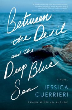 Between the Devil and the Deep Blue Sea, Jessica Guerrieri