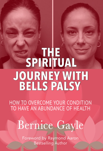 The Spiritual Journey With Bell’s Palsy, Bernice Gayle