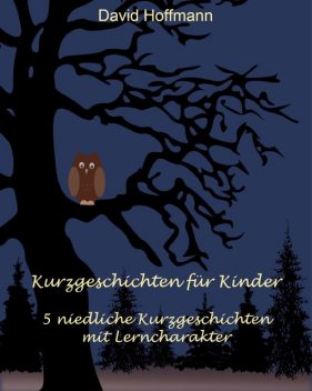 Kurzgeschichten für Kinder, David Hoffmann