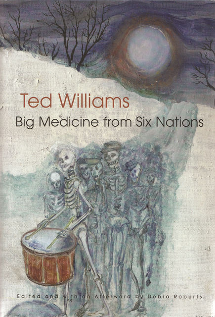 Big Medicine from Six Nations, Ted Williams