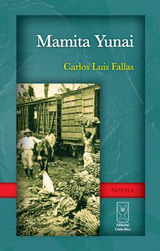 Mamita Yunai, Carlos Luis Fallas