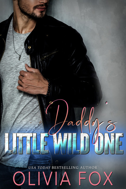 Daddy's Little Wild One, Olivia Fox