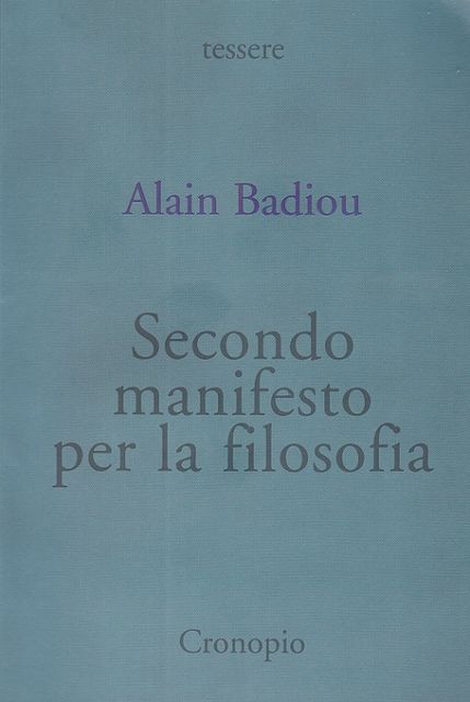 Secondo manifesto per la filosofia, Alain Badiou