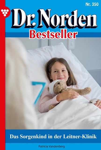 Dr. Norden Bestseller 350 – Arztroman, Patricia Vandenberg