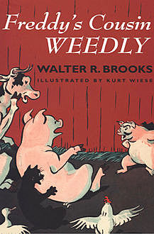 Freddy's Cousin Weedly, Walter R. Brooks