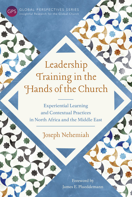 Leadership Training in the Hands of the Church, Joseph Nehemiah