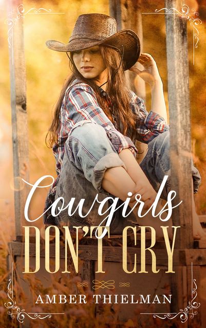 Cowgirls Don't Cry, Amber Thielman