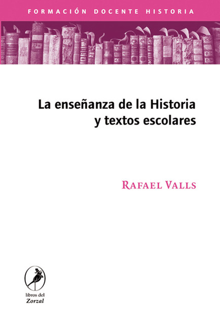 La enseñanza de la historia y los textos escolares, Rafael Valls