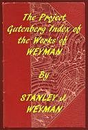 Index of the Project Gutenberg Works of Stanley J. Weyman, Stanley John Weyman