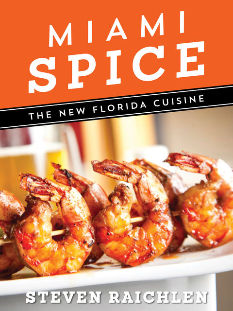 Miami Spice, Steven Raichlen