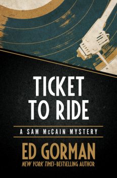 Ticket to Ride, Ed Gorman