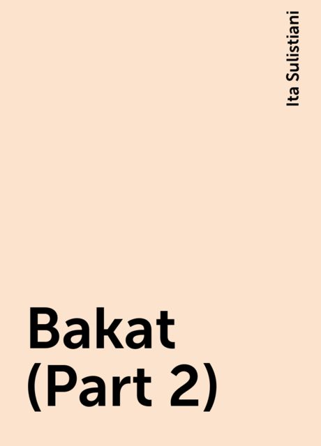 Bakat (Part 2), Ita Sulistiani