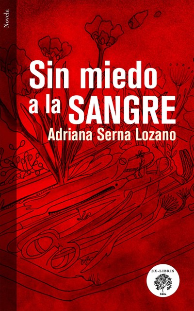 Sin miedo a la sangre, Adriana Lozano