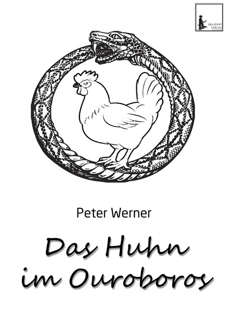 Das Huhn im Ouroboros, Peter Werner