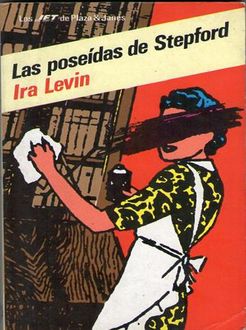 Las Poseídas De Stepford, Ira Levin
