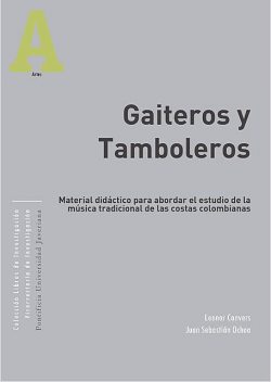 Gaiteros y Tamboleros, Juan Sebastián Ochoa, Leonor Convers