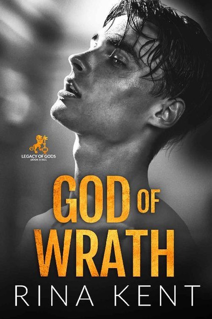 God of Wrath: A Dark Enemies to Lovers Romance (Legacy of Gods Book 3), Rina Kent