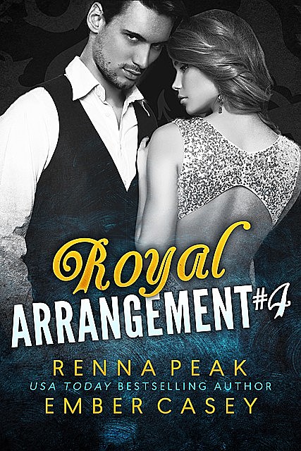 Royal Arrangement #4, Ember Casey, Renna Peak