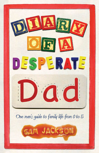 Diary of a Desperate Dad, Sam Jackson