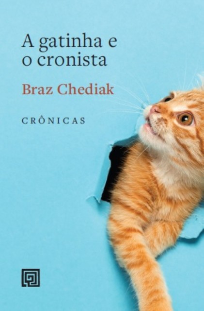 A gatinha e o cronista, Braz Chediak