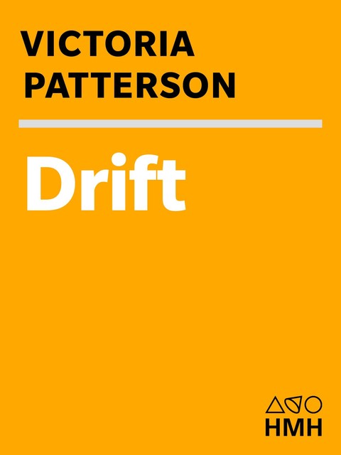 Drift, Victoria Patterson