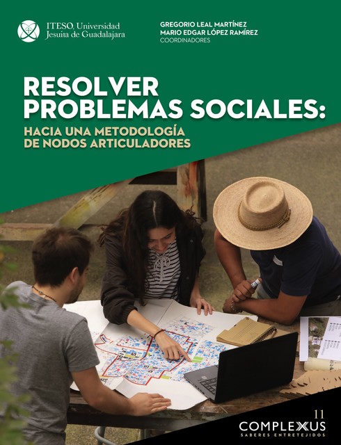 Resolver problemas sociales: hacia una metodología de nodos articuladores, Gregorio Martínez, Mario Edgar López Ramírez