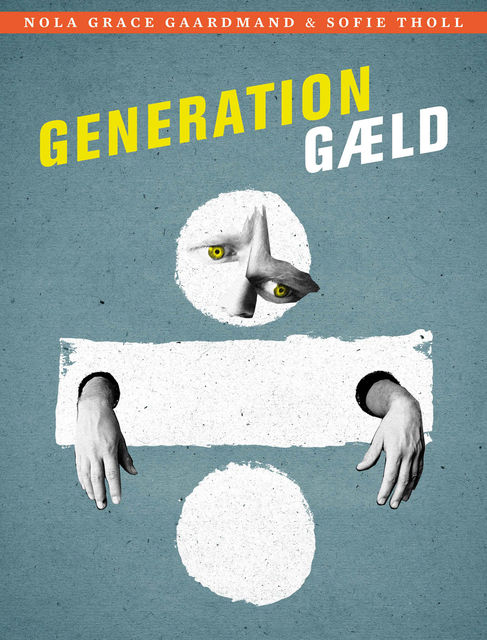 Generation Gæld, Nola Grace Gaardmand, Sofie Tholl