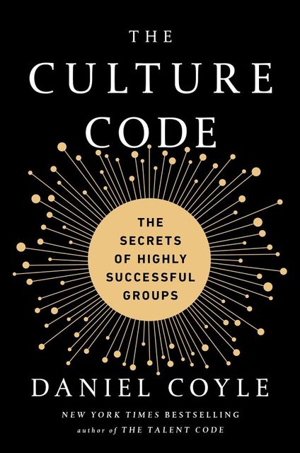 The Culture Code, Daniel Coyle